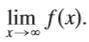 a. For f(x) = x/ln x find each of the following limits.b. Use a table of values to estimatec. Use the information from parts (a) and (b) to make a rough sketch of the graph of f.