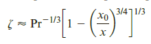 A fluid at temperature T( is flowing at a velocity U( over a flat plate that is at the same temperature as the fluid for a distance x0 from the leading edge but at a higher temperature Ts beyond this point.
Show by means of the integral boundary layer equations that z, the ratio of the thermal boundary layer thick- ness to the hydrodynamic boundary layer thickness, over the heated portion of the plate is approximately
if the flow is laminar.