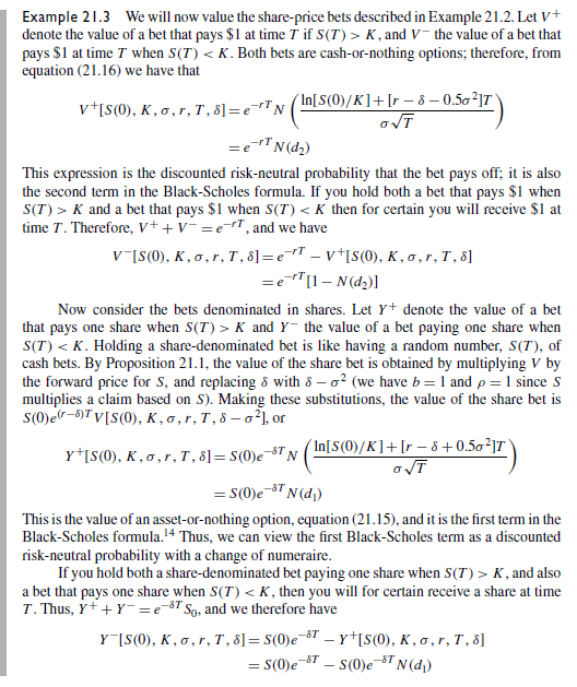 Consider again the bet in Example 21.3. Suppose the bet is S − $106.184 if the price is above $106.184, and $106.184 − S if the price is below $106.184. What is the value of this bet to each party? Why?


