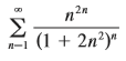 Determine whether the series is convergent or divergent.