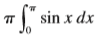 Each integral represents the volume of a solid. Describe the solid.