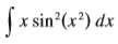 Evaluate the indefinite integral. Illustrate, and check that your answer is reasonable, by graphing both the integrand and its antiderivative (taking C = 0).