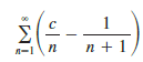 Find all values of c for which the following series converges.