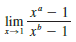 Find the limit. Use l’Hospital’s Rule where appropriate. If there is a more elementary method, consider using it. If l’Hospital’s Rule doesn’t apply, explain why.