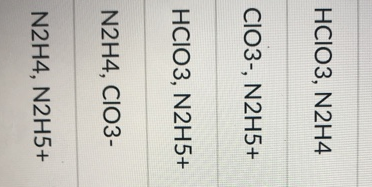 In the reaction, HClO3+N2H4 ⇌ ClO3- + N2H5+ which species are an acid-base pair?