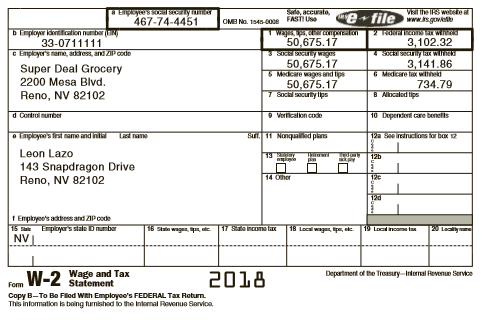 Leslie and Leon Lazo are married and file a joint return for 2018. Leslie’s Social Security number is 466-47-3311 and Leon’s is 467-74-4451. They live at 143 Snapdragon Drive, Reno, NV 82102. For 2018, Leslie did not work, and Leon’s W-2 from his butcher’s job showed the following:
Leslie and Leon have a 20-year-old son named Lyle (Social Security number 552-52-5552), who is a dependent that lives with them, is not a full-time student, and generates $5,200 of gross income for himself.
Required:
Complete Form 1040 for Leslie and Leon for the 2018 tax year.