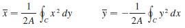 Let D be a region bounded by a simple closed path C in the xy-plane. Use Green’s Theorem to prove that the coordinates of the centroid (x, y) of D are
where A is the area of D.
