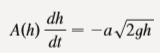 Not all water tanks are shaped like cylinders. Suppose a tank has cross-sectional area A(h) at height h. Then the volume of water up to height / and so the Fundamental Theorem of Calculus gives dV/dh = A(h). It follows that
and so Torricelli’s Law becomes
(a) Suppose the tank has the shape of a sphere with radius 2 m and is initially half full of water. If the radius of the circular hole is 1 cm and we take t = 10 m/s2, show that h satisfies the differential equation
(b) How long will it take for the water to drain completely?