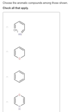 Part A Choose the aromatic compounds among those shown. Check all that apply.