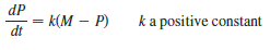 Psychologists interested in learning theory study learning curves. A learning curve is the graph of a function P (t), the performance of someone learning a skill as a function of the training time t. The derivative dP/dt represents the rate at which performance improves.
(a). When do you think P increases most rapidly? What happens to dP/dt as t increases? Explain.
(b). If M is the maximum level of performance of which the learner is capable, explain why the differential equation is a reasonable model for learning.
(c). Make a rough sketch of a possible solution of this differential equation.