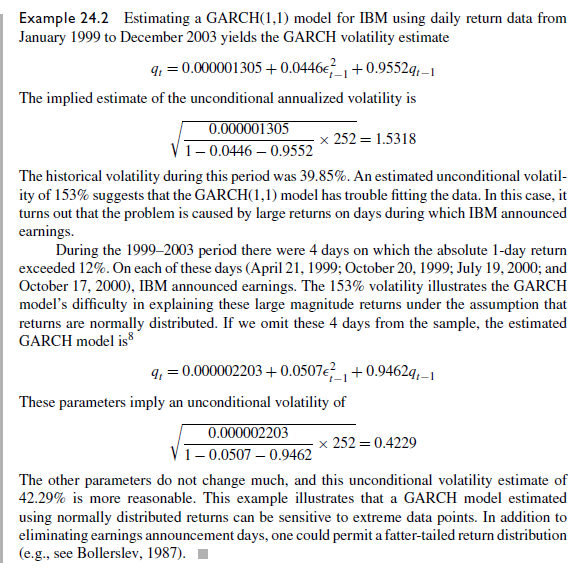 Replicate the GARCH(1,1) estimation in Example 24.2, using daily returns from on IBM from January 1999 to December 2003. Compare your estimates with and without the four largest returns.

