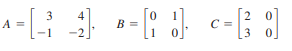 Show that the associative property of multiplication, 1A ( B2 ( C = A ( 1B ( C 2, holds for matrices A, B, and C.
