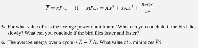 Small birds like finches alternate between flapping their wings and keeping them folded while
gliding (see Figure 1). In this project we analyze this phenomenon and try to determine how
frequently a bird should flap its wings. Some of the principles are the same as for fixed-wing
aircraft and so we begin by considering how required power and energy depend on the speed of
airplanes.