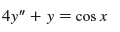 Solve the differential equation using (a) undetermined coefficients and (b) variation of parameters.