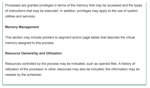 Table 3.5 lists typical elements found in a process control block for an unthreaded OS. Of these, which should belong to a thread control block, and which should belong to a process control block for a multithreaded system?
Table 3.5: