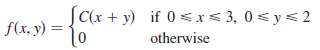 The joint density function for random variables X and Y is
(a). Find the value of the constant C.
(b). Find P (X < 2, Y > 1).
(c). Find P (X + Y < 1).