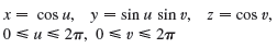 Use a computer to graph the parametric surface. Get a printout and indicate on its which grid curves have u constant and which have v constant.