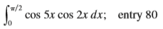 Use the indicated entry in the Table of Integrals on the Reference Pages to evaluate the integral.