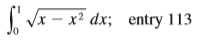 Use the indicated entry in the Table of Integrals on the Reference Pages to evaluate the integral.