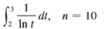 Use
(a) the Trapezoidal Rule,
(b) the Midpoint Rule, and
(c) Simpson’s Rule to approximate the given integral with the specified value of n. (Round your answers to six decimal places.)