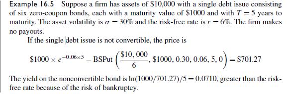 Using the assumptions of Example 16.4, and the stock price derived in Example 16.5 suppose you were to perform a “naive” valuation of the convertible as a risk free bond plus 50 call options on the stock. How does the price you compute compare with that computed in Example 16.5?


