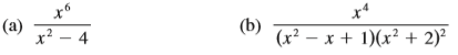 Write out the form of the partial fraction decomposition of the function (as in Example 7). Do not determine the numerical values of the coefficients.