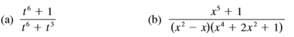 Write out the form of the partial fraction decomposition of the function (as in Example 7). Do not determine the numerical values of the coefficients.